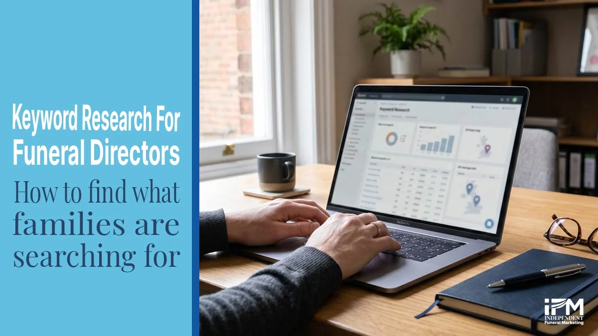 Keyword Research for Funeral Directors: How to Find What Families Are Searching