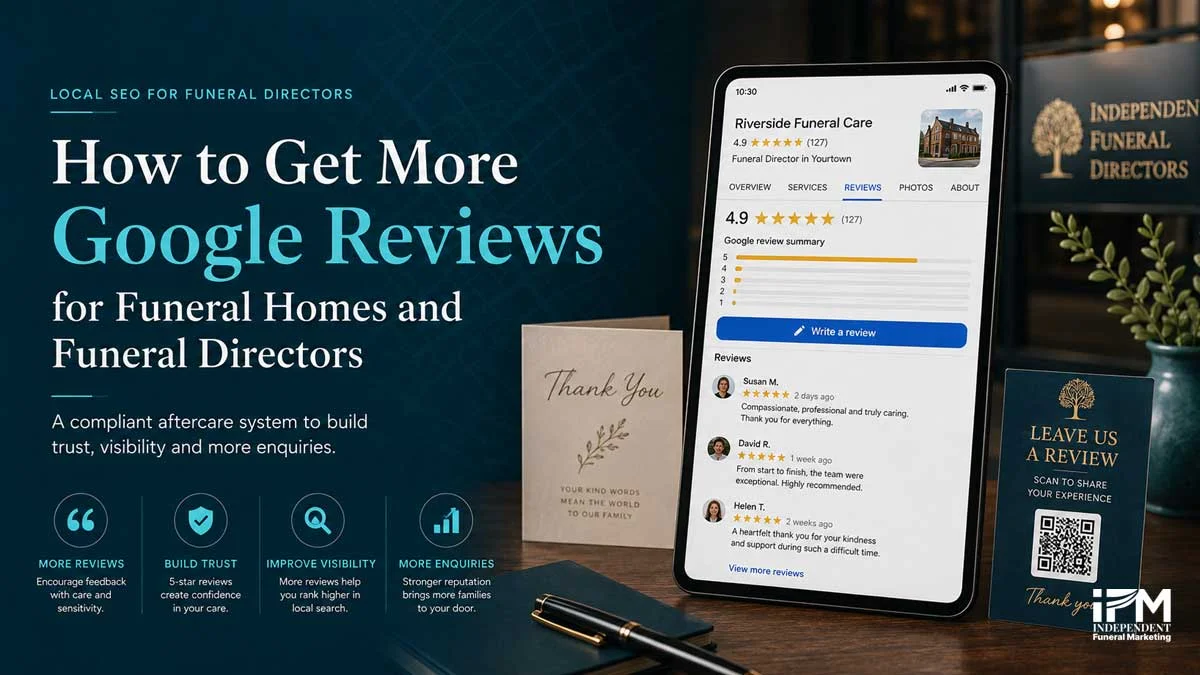 How to Get More Google Reviews for Funeral Homes and Funeral Directors