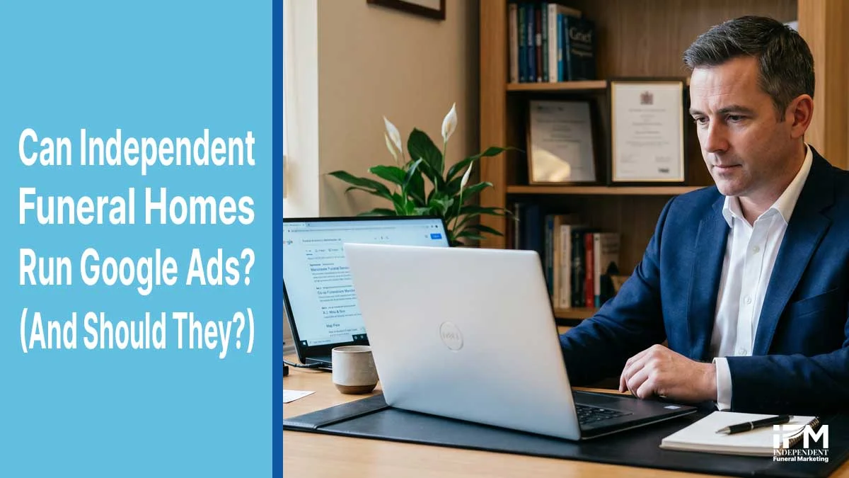 Can Funeral Homes Run Google Ads? (And Should They?)